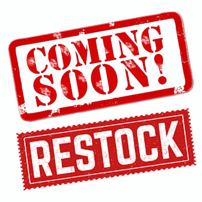 Coming Soon / Re-Stock